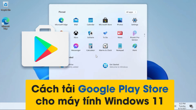 Cách tải Google Play Store cho máy tính Windows 11